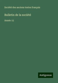 Bulletin de la société - Société Des Anciens Textes Français