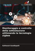 Monitoraggio e controllo della sottostazione utilizzando la tecnologia zigbee