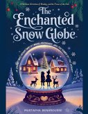 The Enchanted Snow Globe The Enchanted Snow Globe