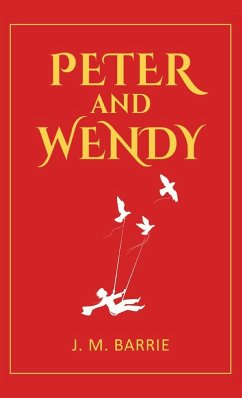 Peter and Wendy - Barrie, J. M.