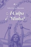 A Culpa é Minha? (eBook, ePUB)