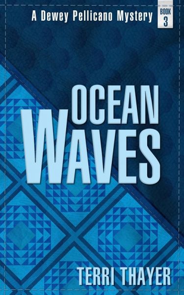 Ocean Waves (A Dewey Pellicano Mystery, #3) (eBook, ePUB) Ocean Waves (A Dewey Pellicano Mystery, #3) (eBook, ePUB)