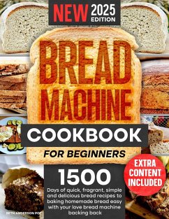 Bread Machine Cookbook For Beginners (eBook, ePUB) - Pot, Beth Anderson