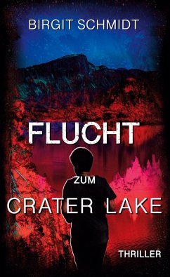 Cover Flucht zum Crater Lake (eBook, ePUB)