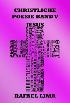 Christliche Poesie Band V (eBook, ePUB) - Lima, Rafael