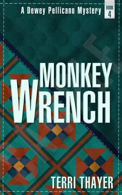 Cover Monkey Wrench (A Dewey Pellicano Mystery, #4) (eBook, ePUB)