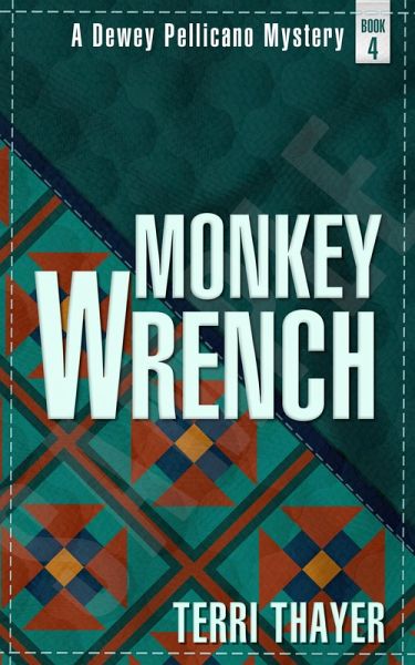 Monkey Wrench (A Dewey Pellicano Mystery, #4) (eBook, ePUB) Monkey Wrench (A Dewey Pellicano Mystery, #4) (eBook, ePUB)