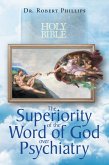 The Superiority of the Word of God over Psychiatry (eBook, ePUB)