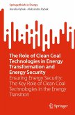 The Role of Clean Coal Technologies in Energy Transformation and Energy Security (eBook, PDF)