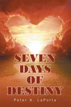 Seven Days of Destiny (eBook, ePUB) Seven Days of Destiny (eBook, ePUB)