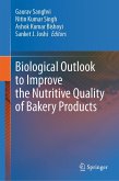 Biological Outlook to Improve the Nutritive Quality of Bakery Products (eBook, PDF)