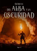 Crónicas del alba y la oscuridad (eBook, ePUB) Crónicas del alba y la oscuridad (eBook, ePUB)