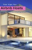 Tax Tips for Airbnb Hosts: Saving Money and Staying Compliant (eBook, ePUB) Tax Tips for Airbnb Hosts: Saving Money and Staying Compliant (eBook, ePUB)