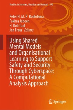 Using Shared Mental Models and Organisational Learning to Support Safety and Security Through Cyberspace: A Computational Analysis Approach (eBook, PDF)