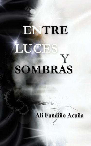 Entre Luces y Sombras (eBook, ePUB) Entre Luces y Sombras (eBook, ePUB)