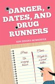 Danger, Dates, and Drug Runners (eBook, ePUB) Danger, Dates, and Drug Runners (eBook, ePUB)