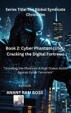 Cyber Phantom (USA - Cracking the Digital Fortress) (eBook, ePUB) Cyber Phantom (USA - Cracking the Digital Fortress) (eBook, ePUB)