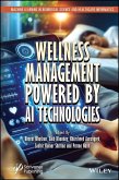 Wellness Management Powered by AI Technologies (eBook, ePUB) Wellness Management Powered by AI Technologies (eBook, ePUB)