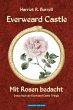 Everweard Castle - Mit Rosen bedacht... - Bild 1