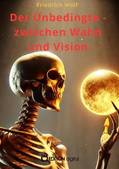 Cover Der Unbedingte - zwischen Wahn und Vision (eBook, PDF)