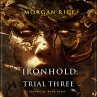 Ironhold: Trial Three (Book Three of... - Bild 1