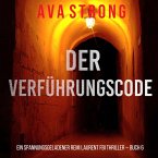 Der Verführungscode (Ein spannungsgeladener Remi Laurent FBI Thriller – Buch 6) (MP3-Download)