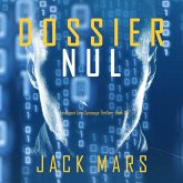 Dossier Nul (Een Agent Zero Spionage Thriller—Boek #5) (MP3-Download) Dossier Nul (Een Agent Zero Spionage Thriller—Boek #5) (MP3-Download)