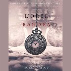l'Orbe de Kandra (Oliver Blue à l'École des Prophètes – Tome 2) (MP3-Download)