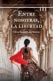 Entre nosotras, la libertad (eBook, ePUB)