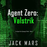 Agent Zero: Valstrik (Een Agent Zero Spionage Thriller - Boek 4) (MP3-Download) Agent Zero: Valstrik (Een Agent Zero Spionage Thriller - Boek 4) (MP3-Download)