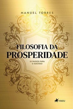 Filosofia da Prosperidade (eBook, ePUB) - Torres, Manuel