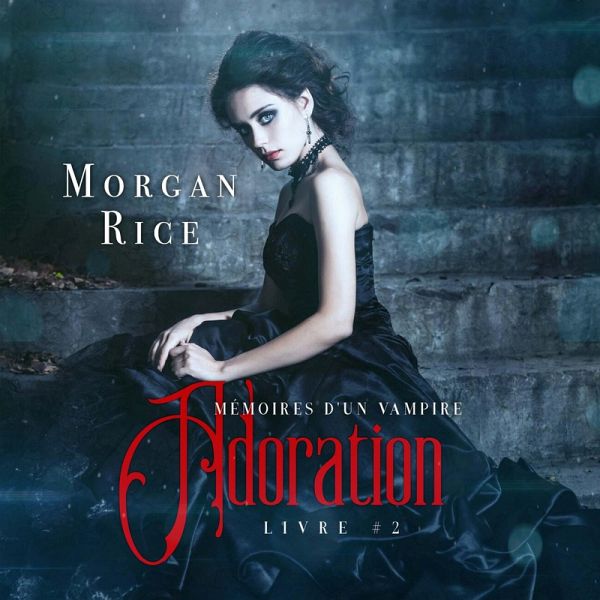 Adoration: Mémoires D'un Vampire – Livre Deux (MP3-Download) Adoration: Mémoires D'un Vampire – Livre Deux (MP3-Download)