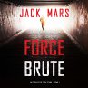 Force Brute (Un Thriller de Troy Stark... - Bild 1