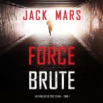 Force Brute (Un Thriller de Troy Stark — Tome 1) (MP3-Download)