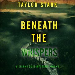 Cover Beneath the Whispers (A Sienna Dusk Suspense Thriller—Book 5) (MP3-Download)