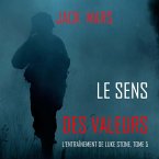 Le Sens des Valeurs (L'Entraînement de Luke Stone, tome 5) (MP3-Download)