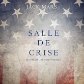 Salle de Crise (Un Thriller Luke Stone—Volume 3) (MP3-Download) Salle de Crise (Un Thriller Luke Stone—Volume 3) (MP3-Download)