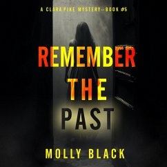 Remember The Past (A Clara Pike FBI Thriller—Book Five) (MP3-Download) - Black, Molly