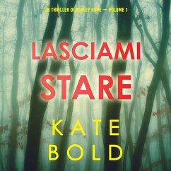 Cover Lasciami stare (Un thriller di Ashley Hope — Volume 1) (MP3-Download)
