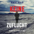 Keine Zuflucht (Ein Harley Cole FBI-Thriller – Band 1) (MP3-Download)