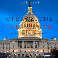 Operazione Presidente (Un thriller di Luke Stone – Libro 5) (MP3-Download) - Mars, Jack