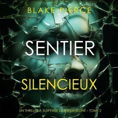 Cover Sentier Silencieux (Un thriller à suspense de Sheila Stone – Tome 2) (MP3-Download)