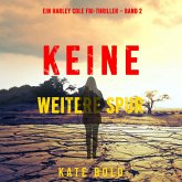 Keine Weitere Spur (Ein Harley Cole FBI-Thriller – Band 2) (MP3-Download) Keine Weitere Spur (Ein Harley Cole FBI-Thriller – Band 2) (MP3-Download)