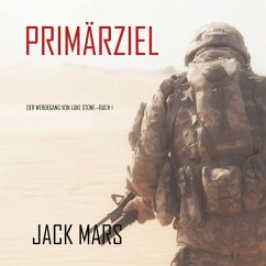 Primärziel: Der Werdegang von Luke Stone—Buch #1 (ein Action Thriller) (MP3-Download) - Mars, Jack