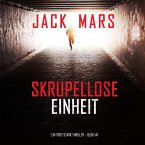 Skrupellose Einheit (Ein Troy Stark Thriller – Buch #1) (MP3-Download)