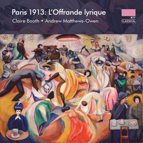 Paris 1913: L'Offrande Lyrique Paris 1913: L'Offrande Lyrique