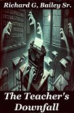 The Teachers Downfall (Cursed ink: the typewriter chronicles, #10) (eBook, ePUB) The Teachers Downfall (Cursed ink: the typewriter chronicles, #10) (eBook, ePUB)