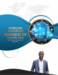 Cover Les astuces de philippe SIMO: Votre futur dépend de vos choix d'aujourd'hui (eBook, ePUB)