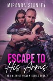 Escape To His Arms (The Amethyst Hollow Series, #2) (eBook, ePUB) Escape To His Arms (The Amethyst Hollow Series, #2) (eBook, ePUB)