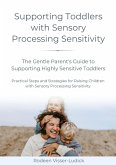 Supporting Toddlers with Sensory Processing Sensitivity (eBook, ePUB)
